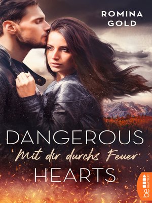 cover image of Dangerous Hearts--Mit dir durchs Feuer